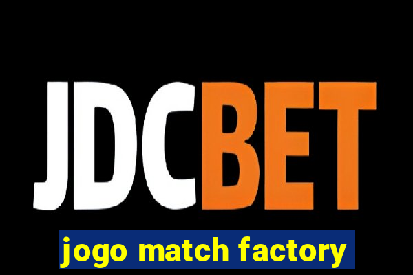 jogo match factory